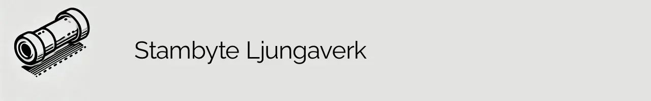 Stambyte Ljungaverk